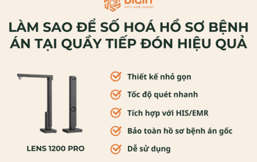 máy scan số hoá hồ sơ bệnh án Lens 1200 Pro 