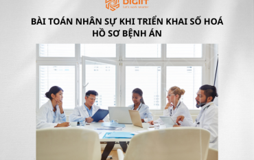 bài toán nhân sự khi triển khai số hoá hồ sơ bệnh án 
